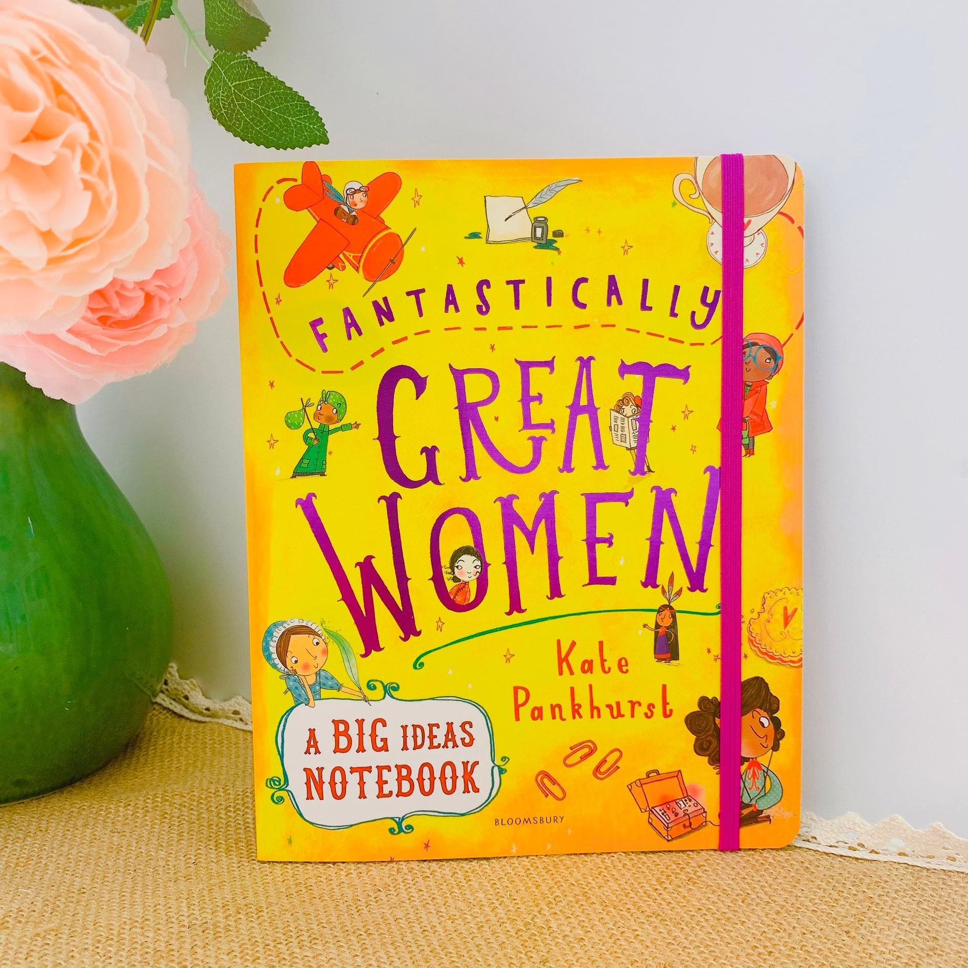 Fantastically Great Women A Big Ideas Notebook