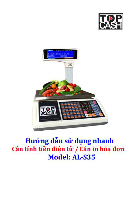 Cân tính tiền in hóa đơn TOPCASH AL-S35 dùng để tính tiền quầy hoa quả, trái cây, thịt cá, hải sản trong Shop, siêu thị mini, trung tâm bán hoa quả, quầy bán thực phẩm - Hàng chính hãng