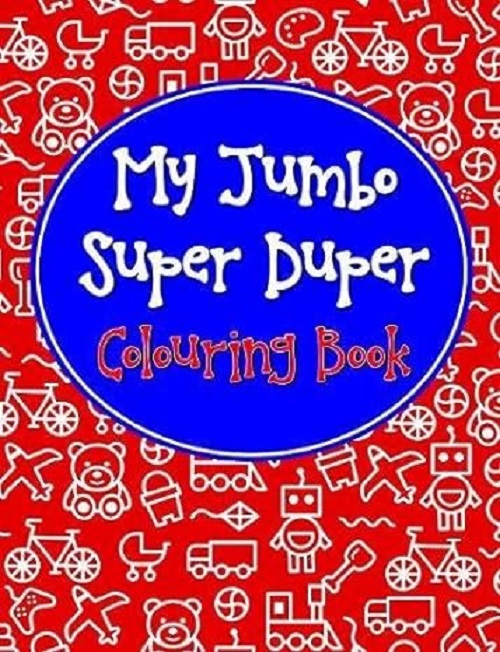 My Jumbo Super Duper Colouring Book