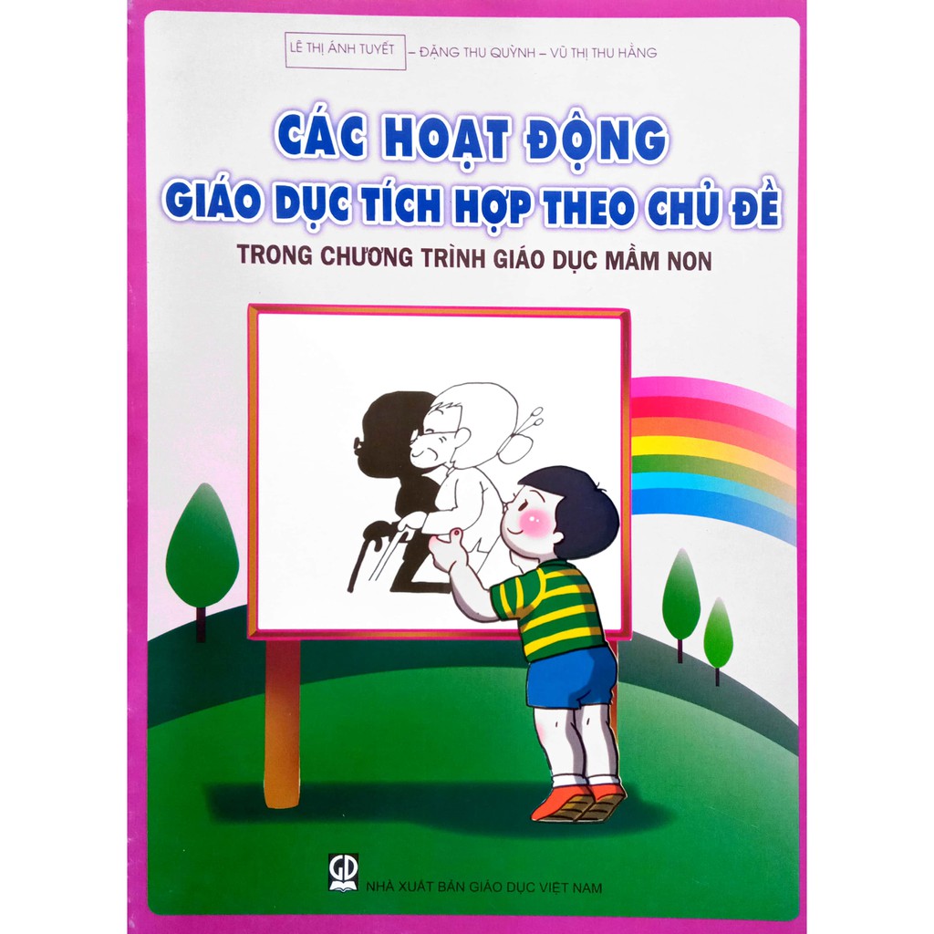 Các hoạt động Giáo dục Tích hợp theo chủ đề trong chương trình Giáo dục Mầm Non( DT)