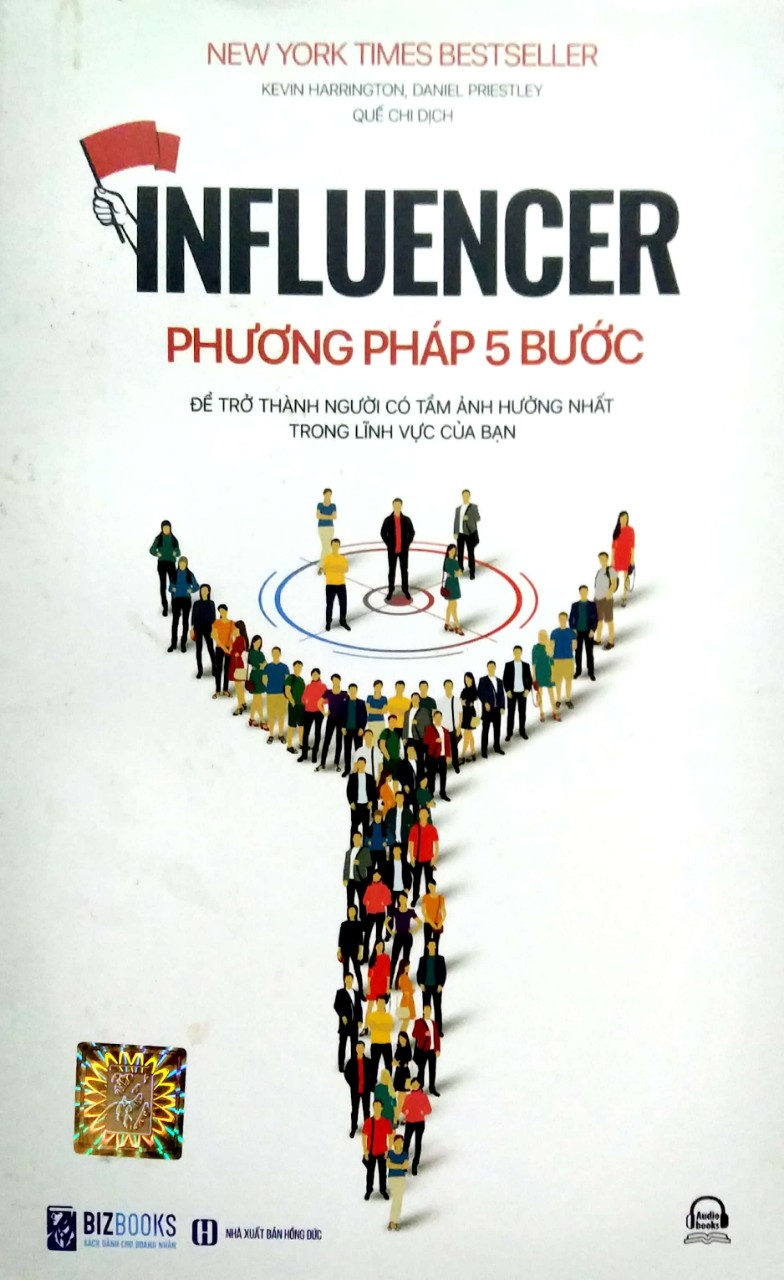 Influencer - Phương pháp 5 bước để trở thành người có tầm ảnh hưởng nhất trong lĩnh vực của bạn