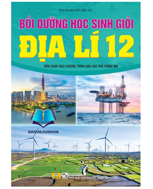 Sách - Bồi Dưỡng Học Sinh Giỏi Địa Lí 12 - Biên soạn theo chương trình GDPT mới