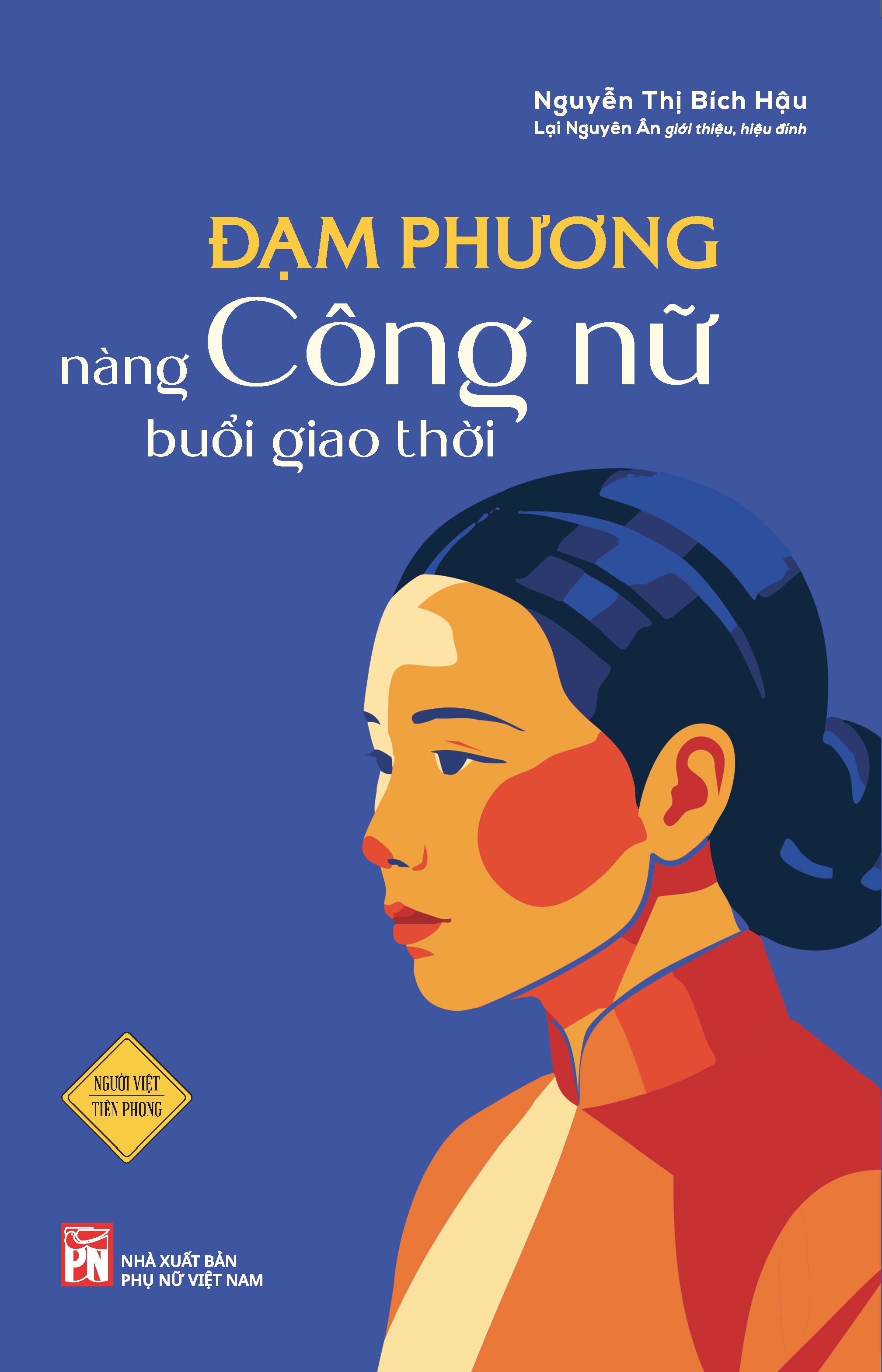 Sách - Đạm Phương - Nàng Công nữ buổi giao thời - Tiểu sử nhân vật
