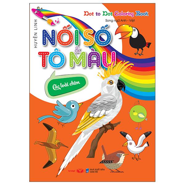 Dot To Dot Coloring Book - Nối Số &amp; Tô Màu - Các Loài Chim