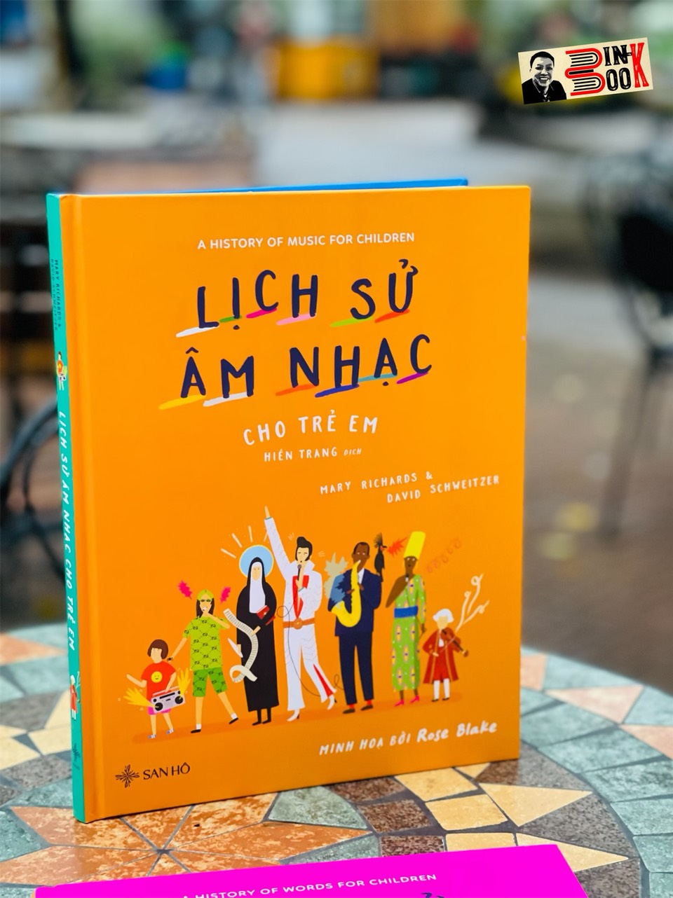 (Bìa cứng, in màu toàn bộ) LỊCH SỬ ÂM NHẠC CHO TRẺ EM – Mary Richards, David Schweitzer, Rose Blake – San Hô