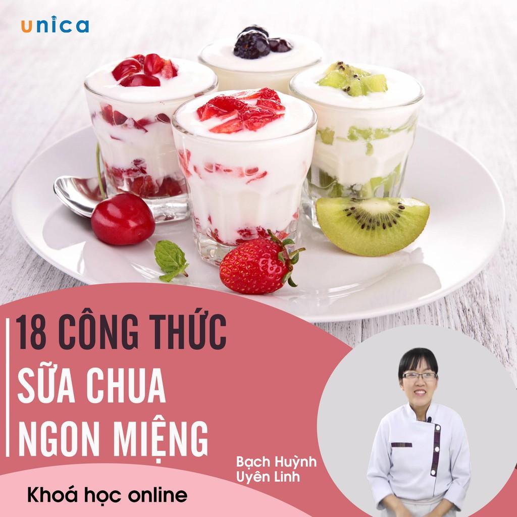 - Khóa học PHÁT TRIỂN CÁ NHÂN- 18 Công thức sữa chua ngon mịn- UNICA.VN