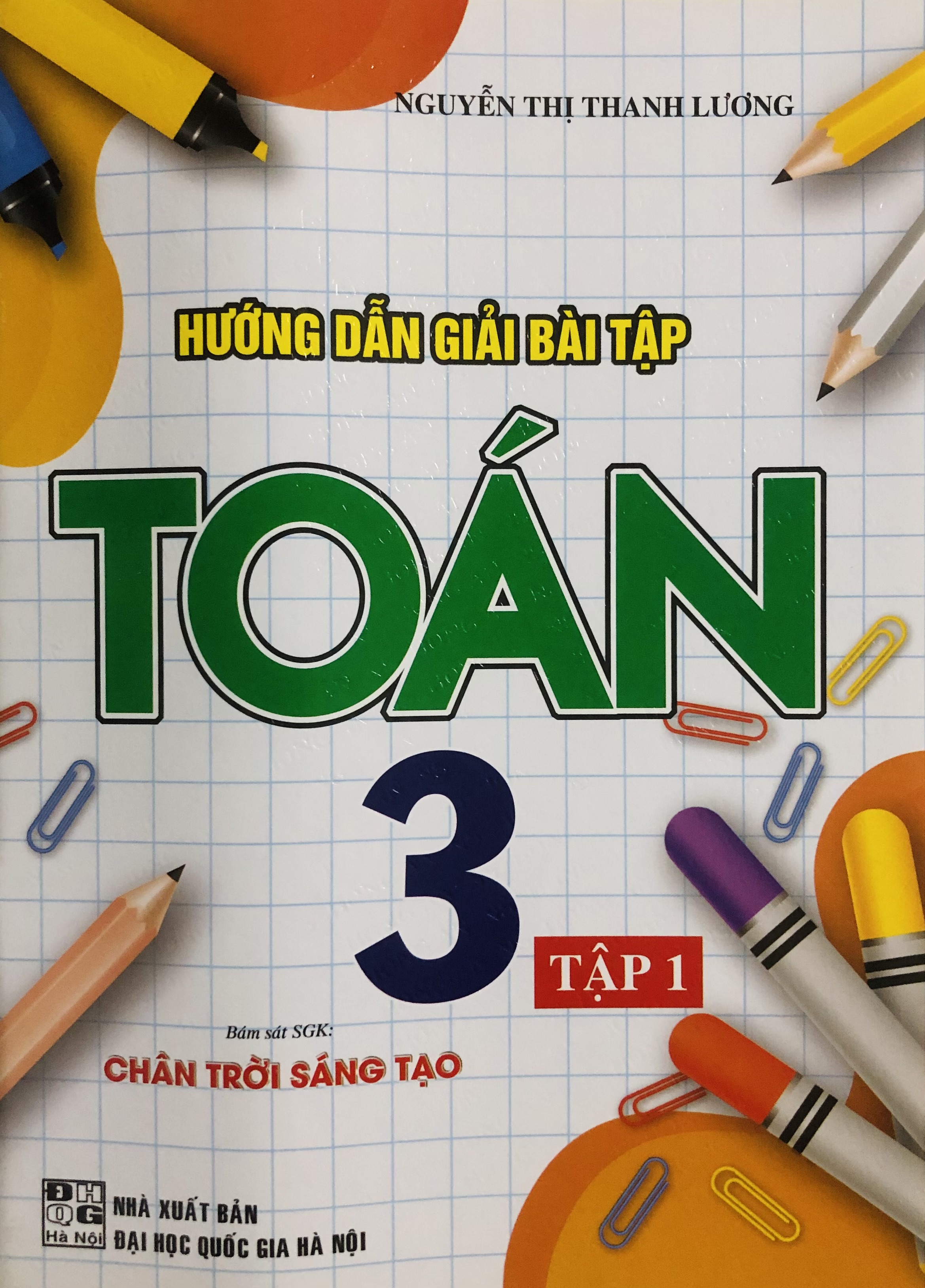 Hướng Dẫn Giải Bài Tập Toán 3 (Dùng Kèm Bộ Chân Trời Sáng Tạo)