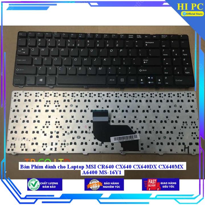 Bàn Phím dành cho Laptop MSI CR640 CX640 CX640DX CX640MX A6400 MS-16Y1 - Hàng Nhập Khẩu