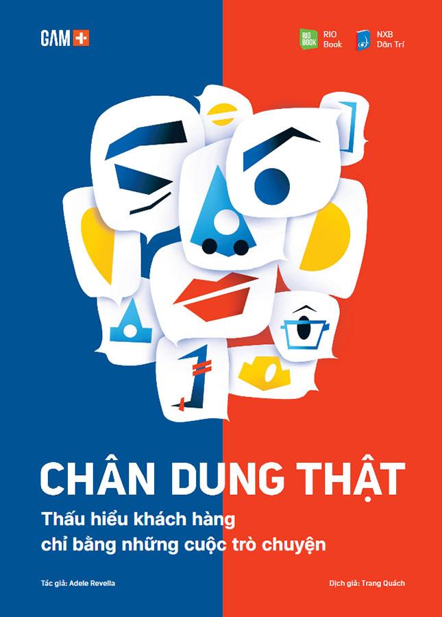 Chân Dung Thật - Thấu Hiểu Khách Hàng Chỉ Bằng Những Cuộc Trò Chuyện