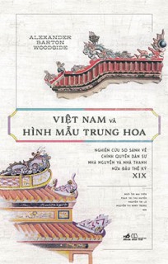 VIỆT NAM VÀ HÌNH MẪU TRUNG HOA - NGHIÊN CỨU SO SÁNH VỀ CHÍNH QUYỀN DÂN SỰ NHÀ NGUYỄN VÀ NHÀ THANH NỬA ĐẦU THẾ KỶ XIX