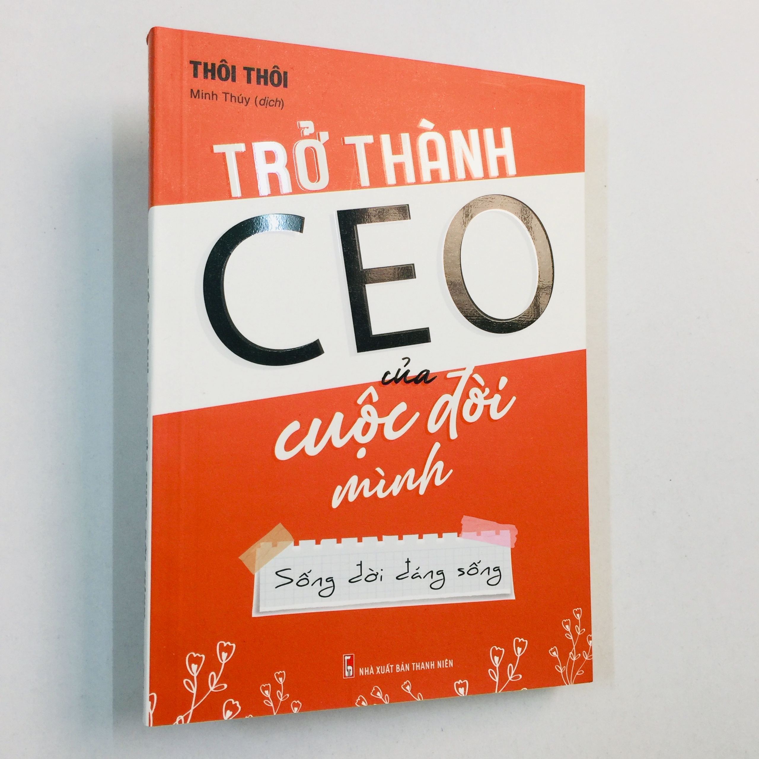 Sách tư duy kỹ năng sống - Trở Thành CEO Của Cuộc Đời Mình (Bookmark)