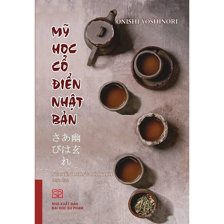 Mỹ Học Cổ Điển Nhật Bản - Onishi Yoshinori - Nguyễn Lương Hải Khôi dịch -