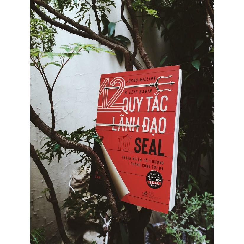 Sách 12 quy tắc lãnh đạo từ SEAL - Nhã Nam - BẢN QUYỀN