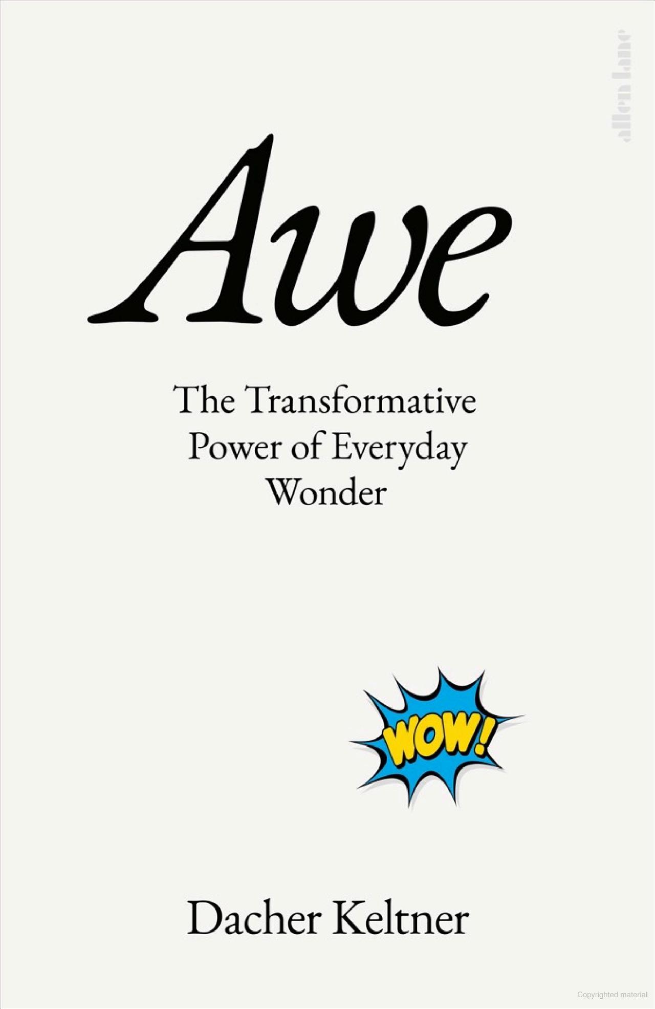 Sách ngoại văn: Awe: The Transformative Power Of Everyday Wonder