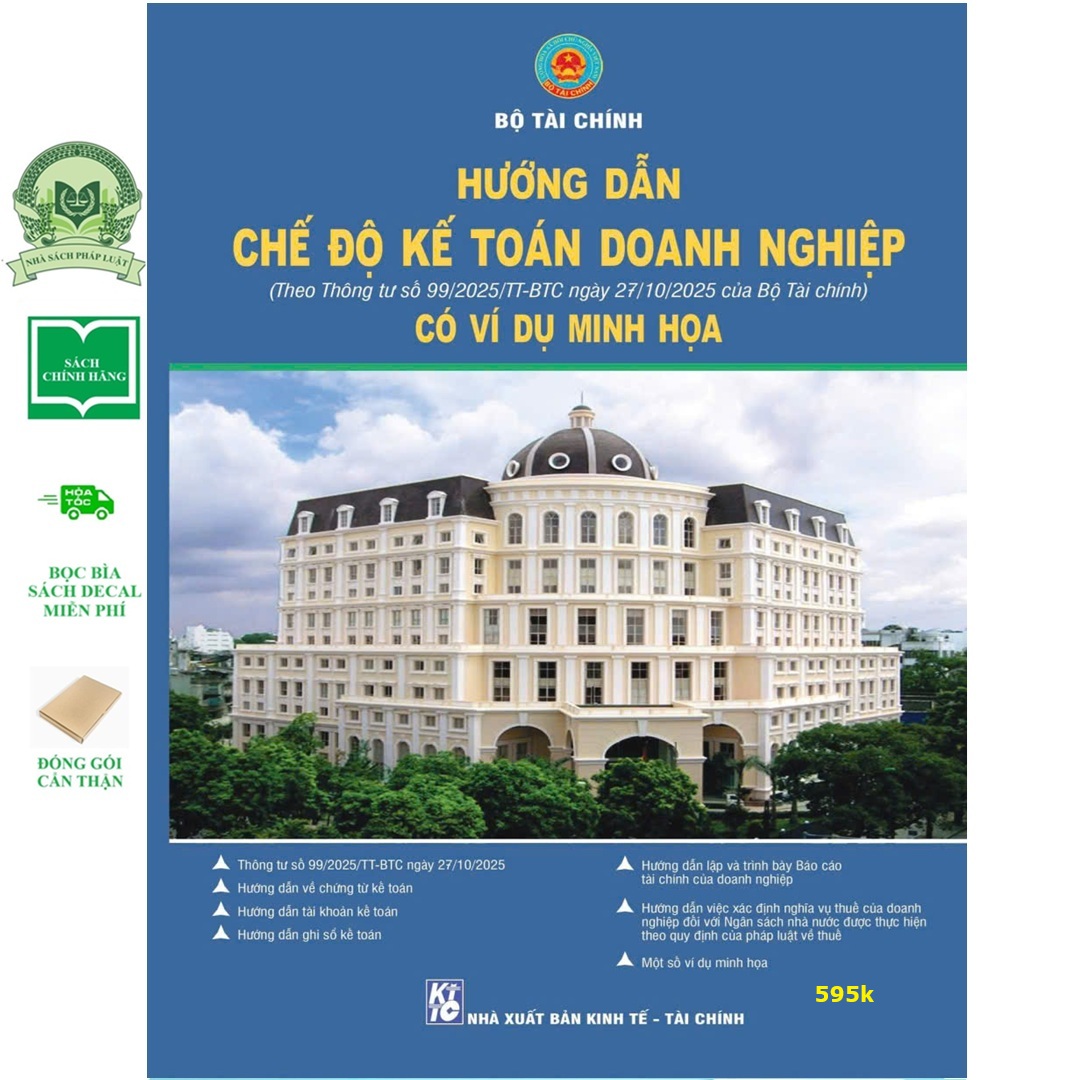 Combo 2 cuốn Sách Hướng Dẫn Chế Độ Kế Toán Doanh Nghiệp (Theo Thông Tư 99/2025/TT-BTC) Có Ví Dụ Minh Họa + Hệ Thống Văn Bản Pháp Luật Về Thuế Và Kế Toán (Hiện Hành).