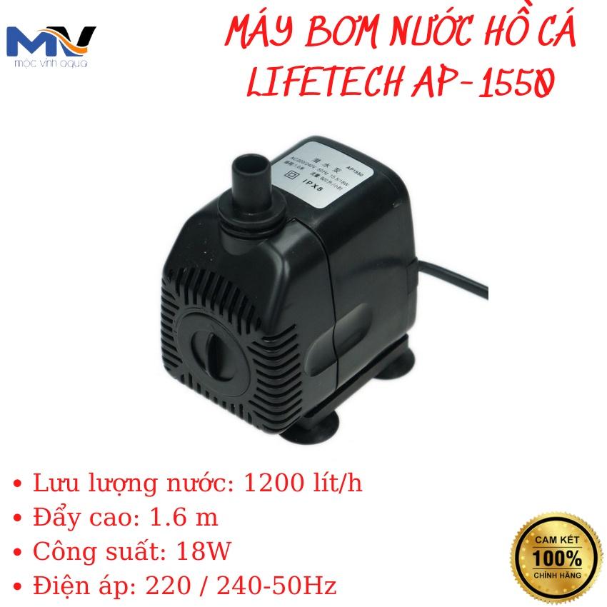 MÁY BƠM NƯỚC HỒ CÁ LIFETECH AP-1550 CÔNG SUẤT 18W, LƯU LƯỢNG 1600L/H | CỬA HÀNG THIẾT BỊ LỌC NƯỚC HỒ CÁ MỘC VINH AQUA