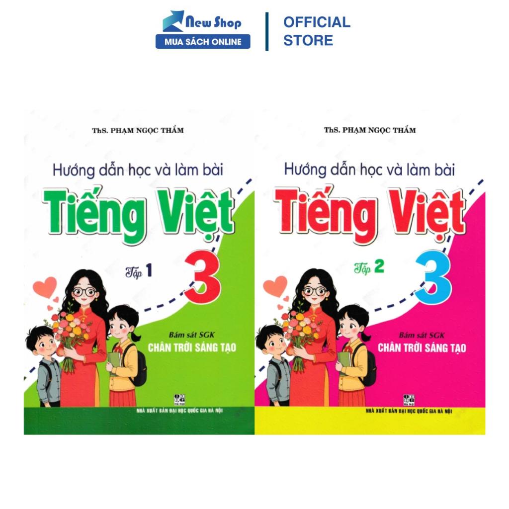 Sách - Hướng Dẫn Học Và Làm Bài Tiếng Việt 3 (Bám Sát SGK Chân Trời Sáng Tạo) - HA