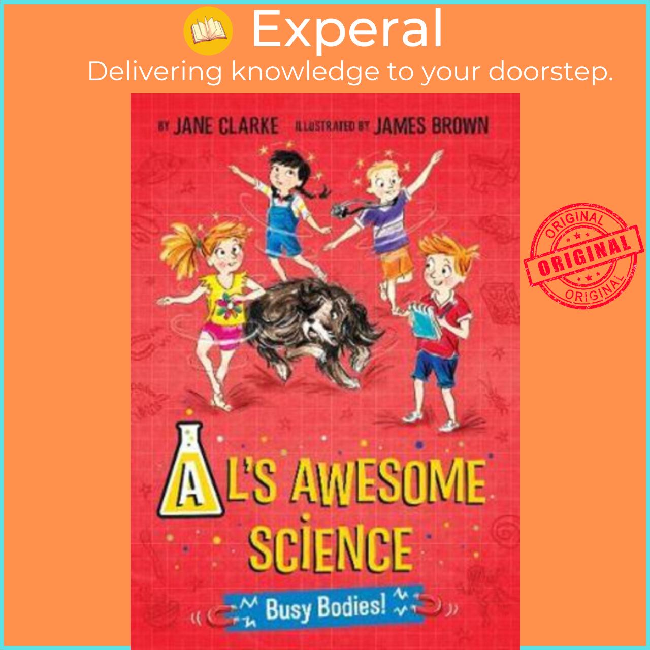 Sách - Al's Awesome Science : Busy Bodies! by Jane Clarke James Brown