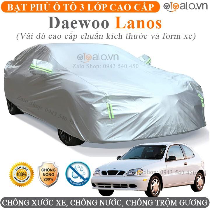 Bạt phủ xe ô tô Daewoo Lanos Cao Cấp 3 Lớp Chống Nắng Nóng Chống Nước Chống xước