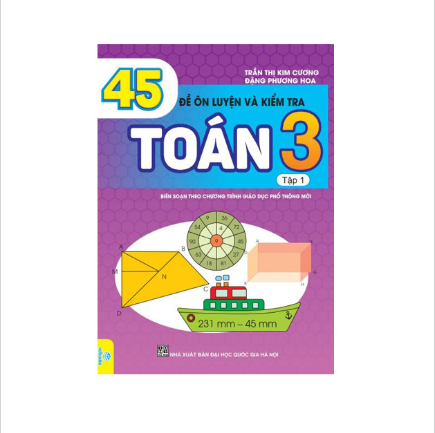 Sách - 45 Đề Ôn Luyện và Kiểm Tra Toán 3 tập 1 - Biên soạn theo chương trình GDPT mới - ndbooks