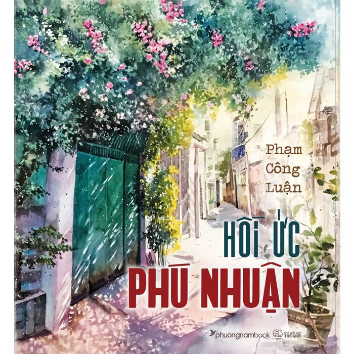 (Bìa Cứng) Hồi Ức Phú Nhuận - Phạm Công Luận