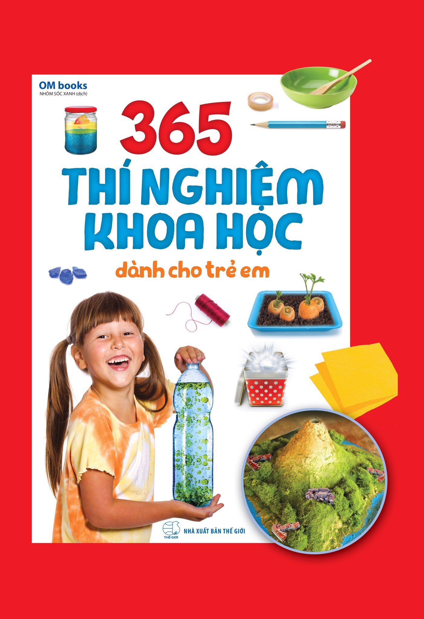 Sách: 365 Thí Nghiệm Khoa Học Dành Cho Trẻ Em +365 Phát Hiện Và Phát Minh Ấn Tượng Trong Lịch Sử Nhân Loại