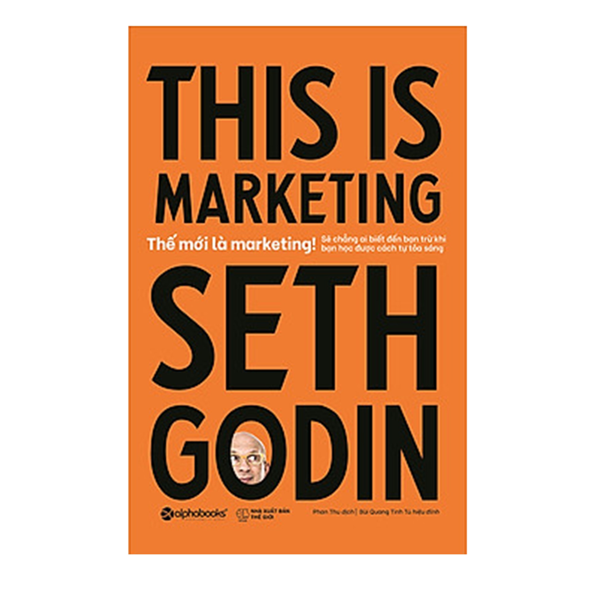 Combo Sách Marketing - Bán Hàng : Solution Selling - Đừng Bán Sản Phẩm, Hãy Bán Giải Pháp + Get Clients Now! - Biến Bất Kỳ Ai Thành Khách Hàng (Tái Bản 2020) + This Is Marketing - Thế Mới Là Marketing