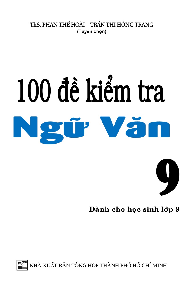 100 Đề Kiểm Tra Ngữ Văn 9 - KV