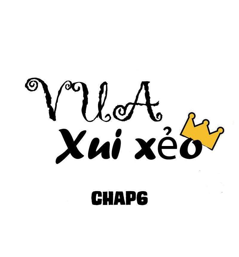 vua xui xẻo chapter 6 5