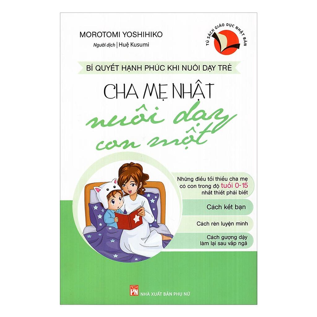 Bí quyết hạnh phúc khi nuôi dạy trẻ - Cha mẹ Nhật nuôi dạy con một