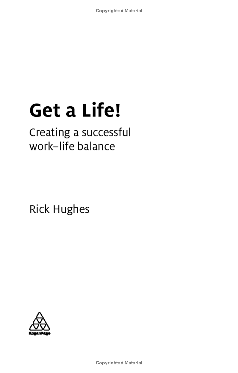 Get A Life!: Creating A Successful Work-Life Balance