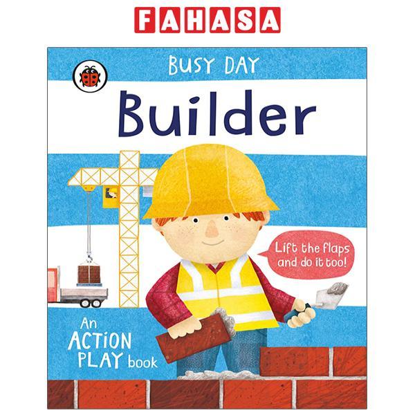 Busy Day: Builder: An Action Play Book