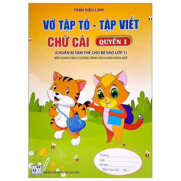 Chuẩn Bị Tâm Thế Cho Bé Vào Lớp 1: Vở Tập Tô - Tập Viết Chữ Cái