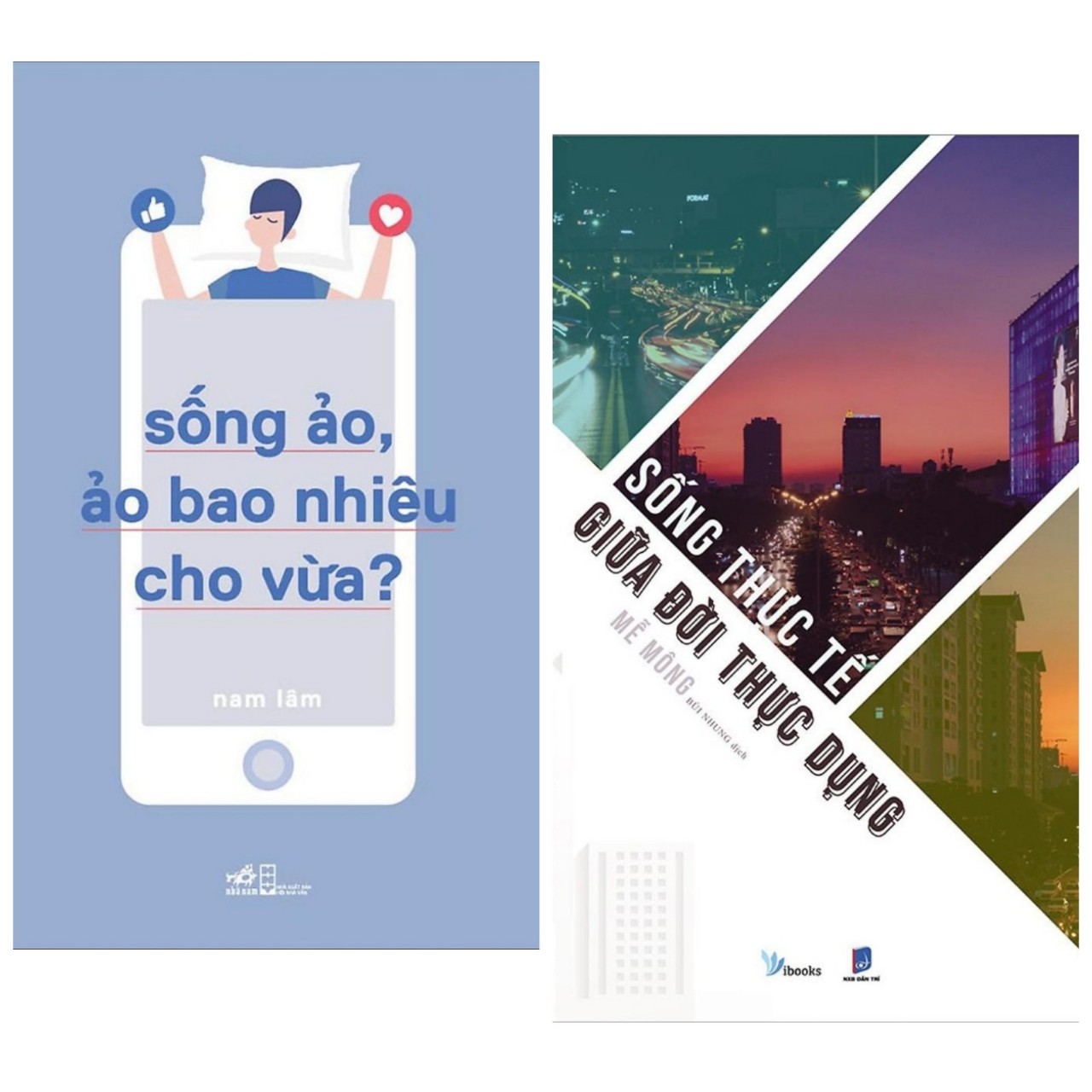 Combo Kỹ Năng Sống Hiện Đại: Sống Thực Tế Giữa Đời Thực Dụng + Sống Ảo, Ảo Bao Nhiêu Cho Vừa?