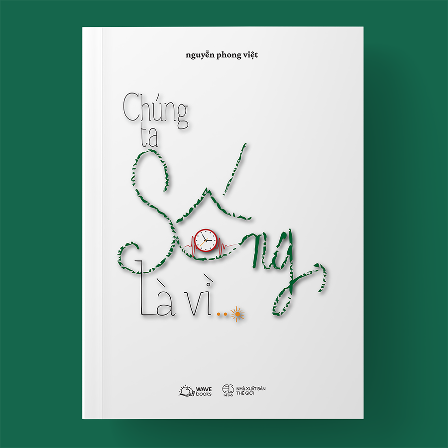 Chúng Ta Sống, Là Vì…?