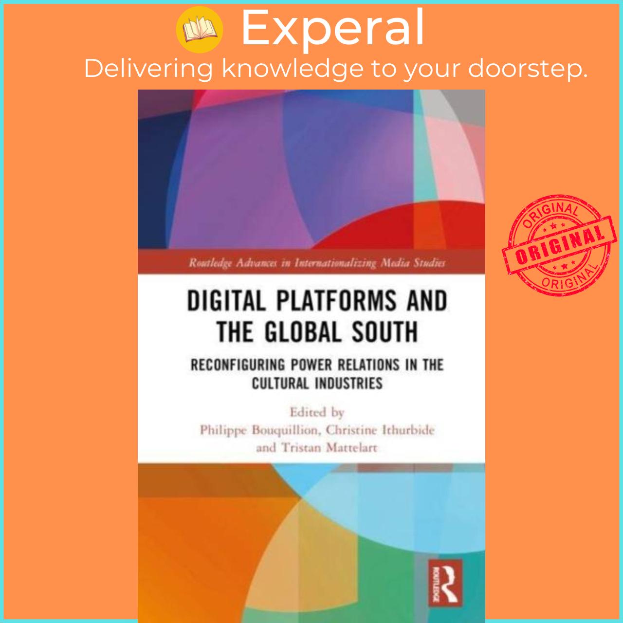 Sách - Digital Platforms and the Global South - Reconfiguring Power Rela by Philippe Bouquillion (UK edition, hardcover)