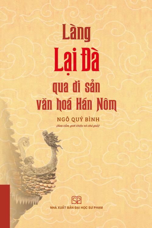 Làng Lại Đà Qua Di Sản Văn Hóa Hán Nôm (Bản in màu) - Ngô Quý Bình (Sưu tầm, giới thiệu và chú giải)