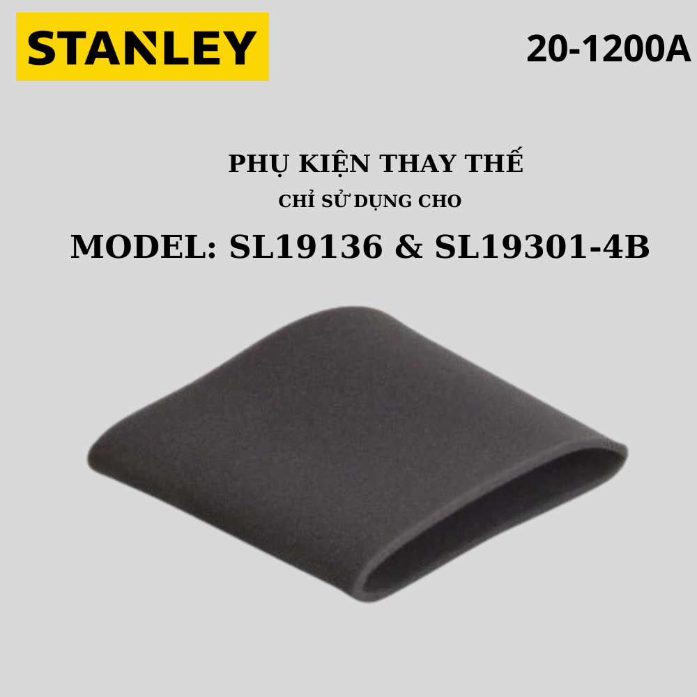 Màng lọc bụi xốp Stanley 20-1200A phụ kiện thay thế máy hút bụi Stanley SL19301-4B , SL19136 - Hàng chính hãng