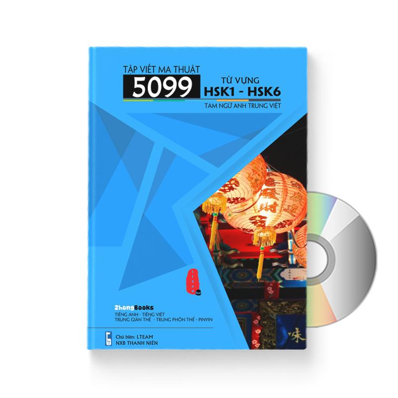 Tập Viết Ma Thuật 5099 Từ Vựng HSK1-HSK6 - Tam Ngữ Anh Trung Việt