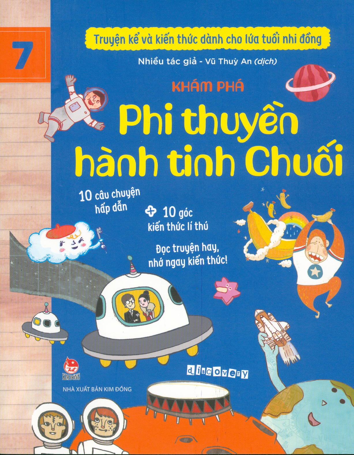 Truyện Kể Và Kiến Thức Dành Cho Lứa Tuổi Nhi Đồng: Khám Phá - Phi Thuyền Hành Tinh Chuối