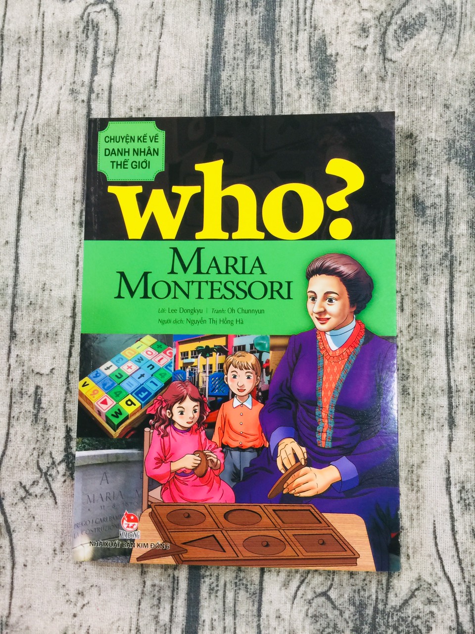 Who? Chuyện Kể Về Danh Nhân Thế Giới - Maria Montessori