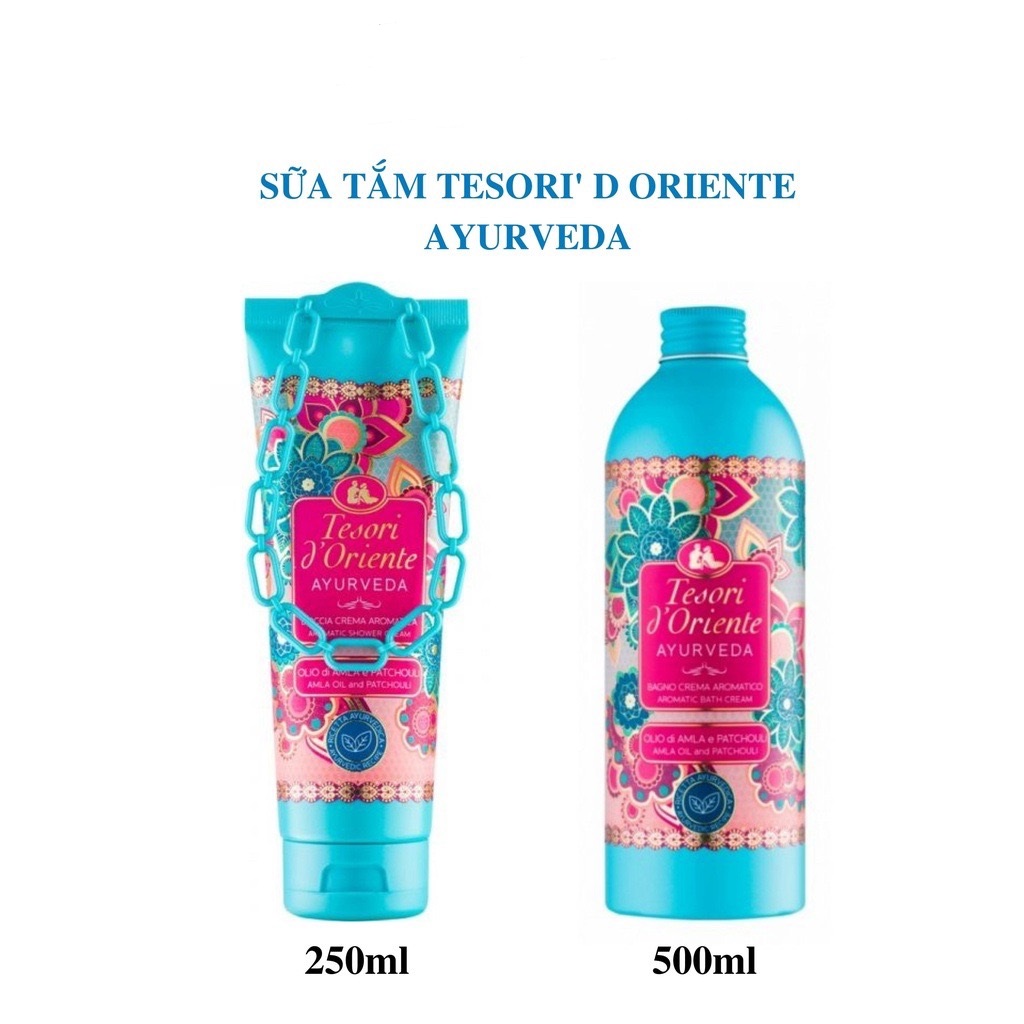 Sữa Tắm Tesori D'Oriente Ayurveda Chính Hãng ( Tuýp 250ml - Chai 500ml kèm vòi nhập khẩu trực tiếp từ Ý )