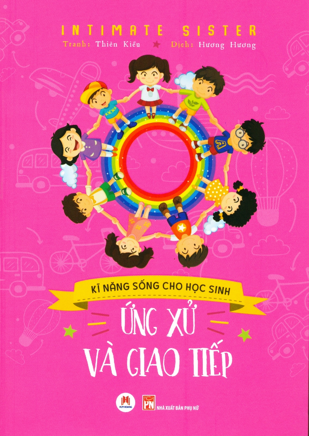 Kỹ Năng Sống Cho Học Sinh - Ứng Xử Và Giao Tiếp - Intimate Sister