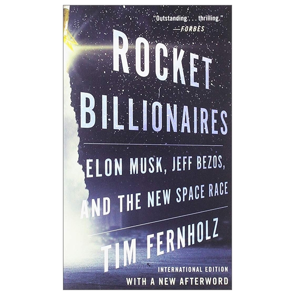 Rocket Billionaires: Elon Musk, Jeff Bezos, and the New Space Race