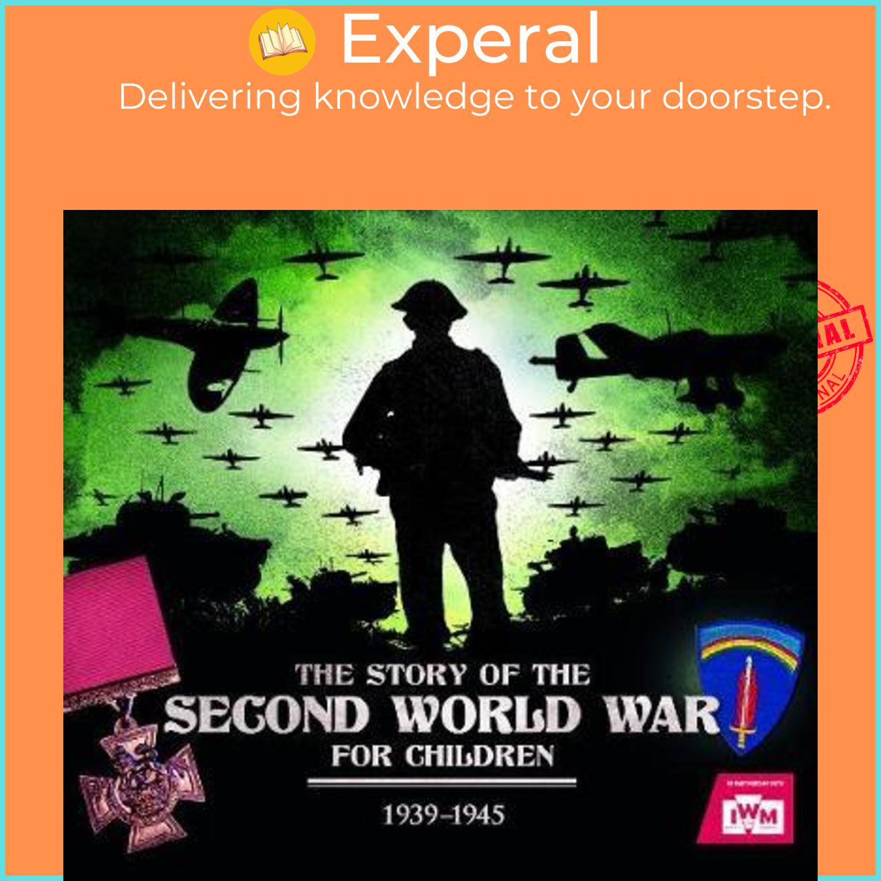 Sách - The Story of the Second World War For Children : 1939-1945 by Peter Chrisp