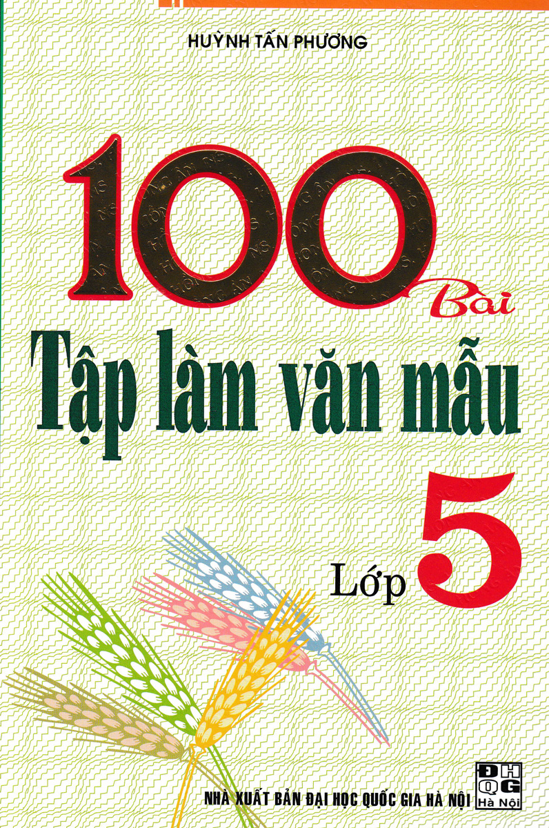 100 BÀI TẬP LÀM VĂN MẪU LỚP 5