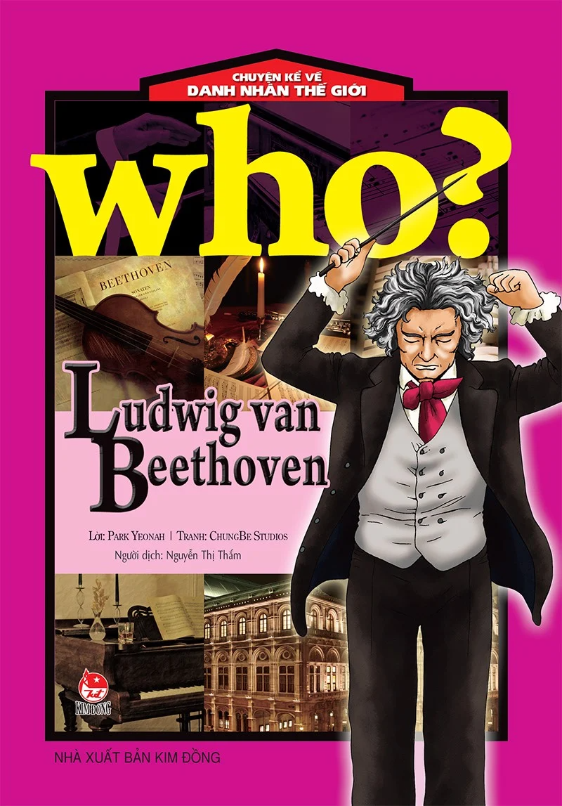 Sách - Who? Chuyện kệ về doanh nhân thế giới - LUDWIG VAN BEETHOVEN