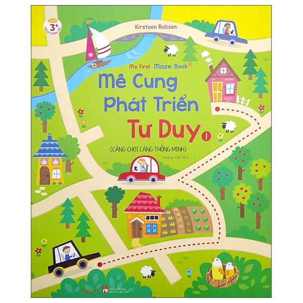 Mê Cung Phát Triển Tư Duy 1 - Càng Chơi Càng Thông Minh