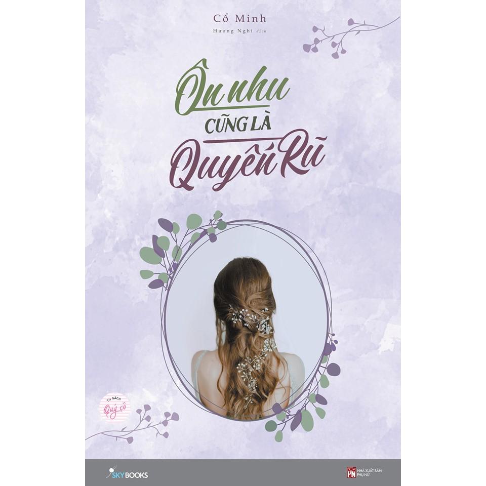 Sách - Ôn Nhu Cũng Là Quyến Rũ (tặng kèm bookmark)