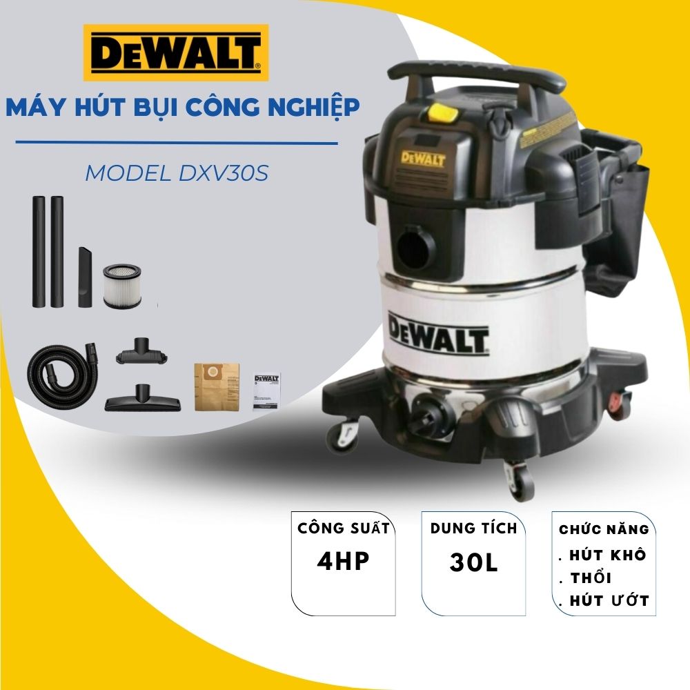 Máy hút bụi công nghiệp DeWalt DXV30S tích hợp 3 chức năng hút khô ,ướt và thổi 30L công suất 3000W vỏ inox- Hàng chính hãng
